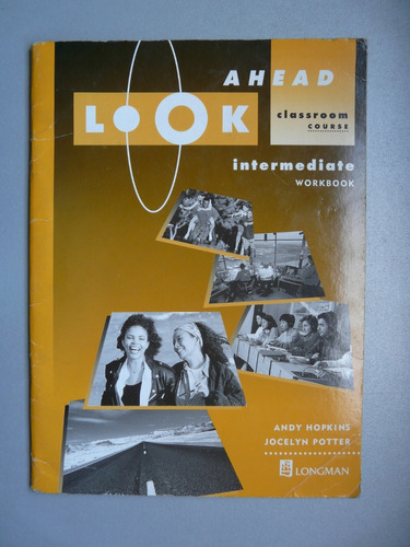 Look Ahead Classroom Course Intermediate Workbook Longman
