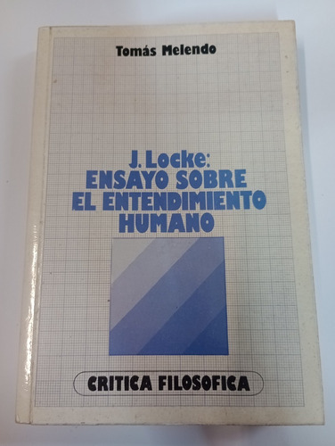 J. Locke: Ensayo Sobre El Entendimiento Humano - T. Melendo