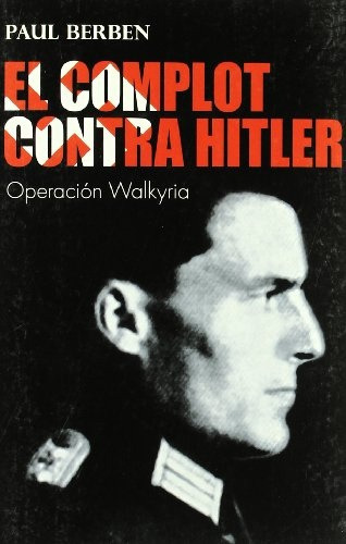 Complot Contra Hitler - Operación Walkyria, Berben, Juventud