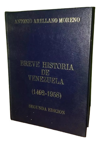 Libro, Breve Historia De Venezuela 1492-1958 De Antonio A.