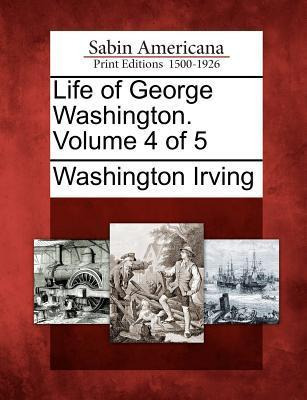 Libro Life Of George Washington. Volume 4 Of 5 - Washingt...