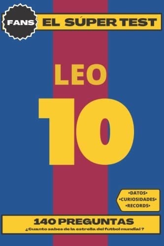 Super Test Leo Messi: 140 Preguntas