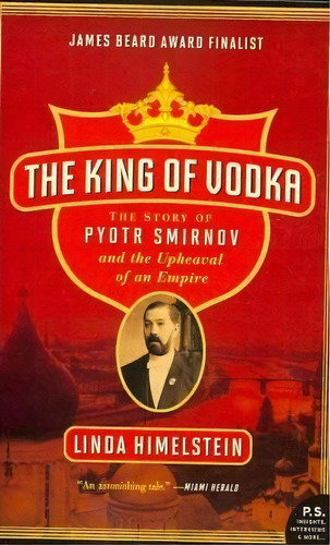 The King Of Vodka, De Linda Himelstein. Editorial Harpercollins Publishers Inc, Tapa Blanda En Inglés