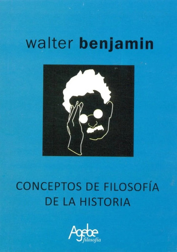 Conceptos De Filosofia De La Historia - Benjamin, Walter