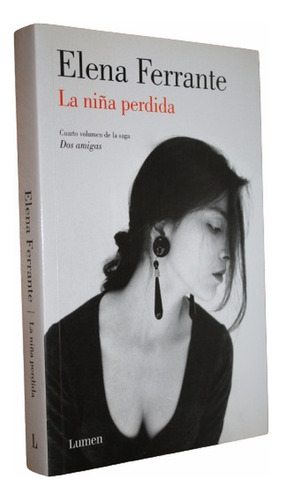 La Niña Perdida ( Dos Amigas 4 ) - Elena Ferrante