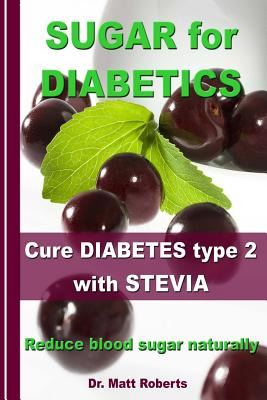 Libro Sugar For Diabetics - Cure Diabetes Type 2 With Ste...