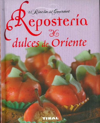 Libro Repostería U Dulces De Oriente De Isabelle Cóte, Fréde