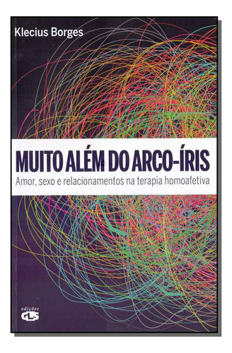 Libro Muito Alem Do Arco Iris De Borges Klecius Edicoes Gls