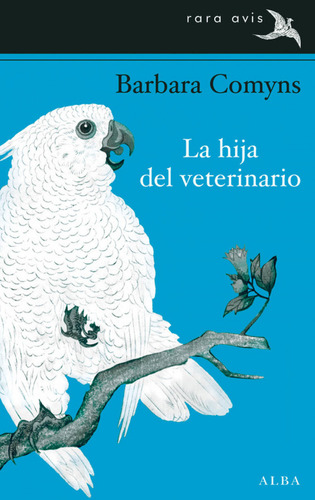 Libro La Hija Del Veterinario De Comyns, Barbara