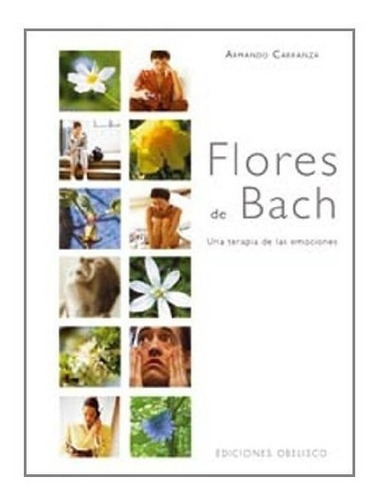 Flores De Bach Una Terapia De Las Emociones (cartone), De Carranza Armando. Editorial Obelisco En Español