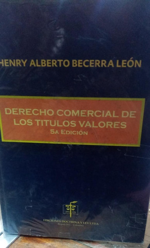 Derecho Comercial De Los Títulos Valores 5ed. Becerra. Dyl