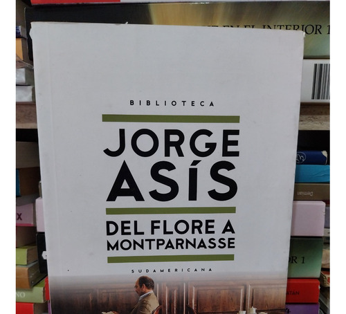 Jorge Asis- Del Flore A Montparnasse