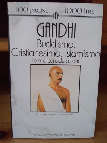 Buddismo, Cristianesimo, Islamismo. Gandhi. 