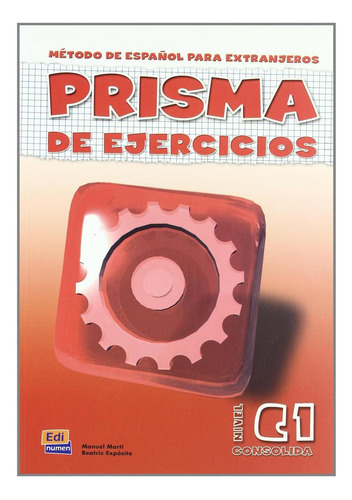 Libro: Prisma, Método De Español, Nivel C1. Libro De Ejercic