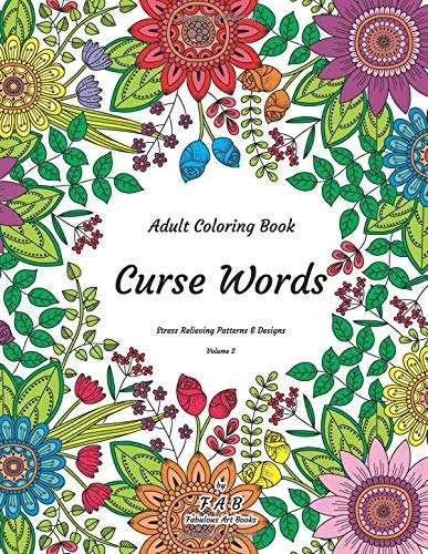 Adult Coloring Book  Curse Words  Stress Relieving Patterns 