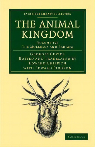 The The Animal Kingdom 16 Volume Set The Animal Kingdom: The Classes Annelida, Crustacea, And Ara..., De Georges Cuvier. Editorial Cambridge University Press, Tapa Blanda En Inglés