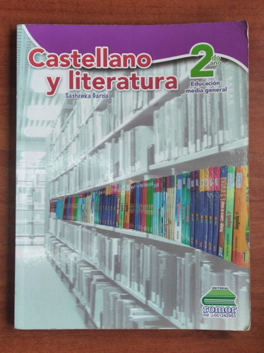 Castellano Y Literatura 2do Año / Sashenka García / Romor