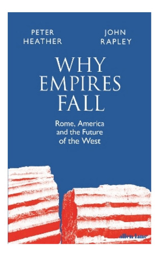 Why Empires Fall - Peter Heather, John Rapley. Eb7