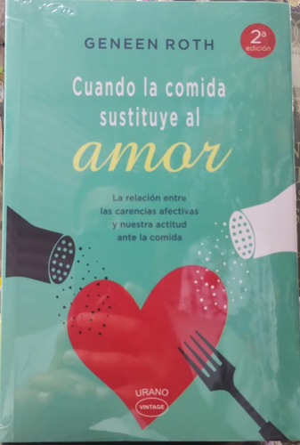 Libro Cuando La Comida Sustituye Al Amor, Urano, Gennen Roth