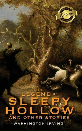 The Legend Of Sleepy Hollow And Other Stories (deluxe Library Binding) (annotated), De Washington Irving. Editorial Engage Classics, Tapa Dura En Inglés