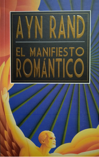 El Manifiesto Romántico (nuevo) / Ayn Rand