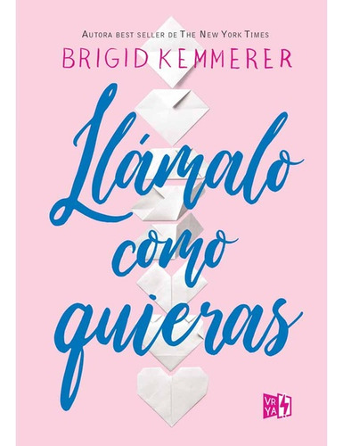 Llamalo Como Quieras - Bridgid Kemmerer