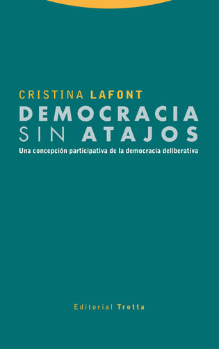 Democracia Sin Atajos - Lafont,cristina