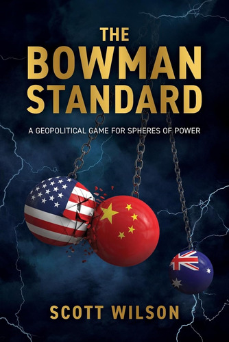 The Bowman Standard: A Geopolitical Game For Spheres Of Powe