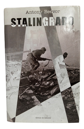 Círculo De Lectores - Stalingrado - Antony Beevor - 2000