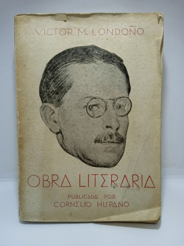 Víctor M. Londoño - Obra Literaria - Literatura Colombiana