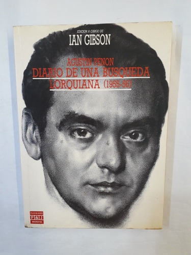 Diario De Una Búsqueda Lorquiana - Agustin Penon. Ian Gibson