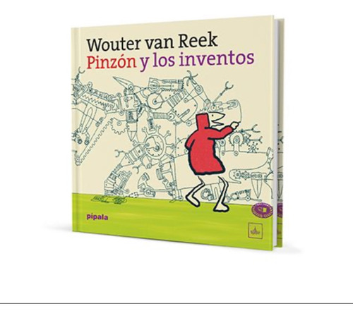 Pinzón Y Los Inventos - Wouter Van Reek - Pípala - Lu Reads