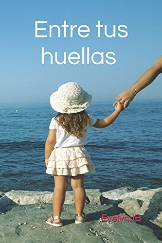 Entre Tus Huellas -infinito-