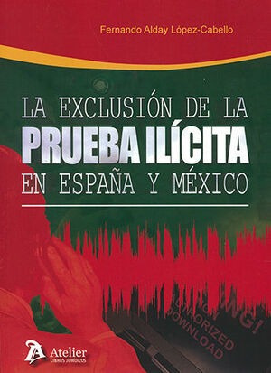 Libro Exclusión De La Prueba Ilícita En España Y Mé Original