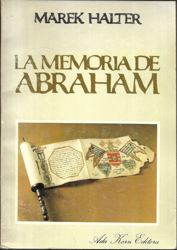 La Memoria De Abraham De Marek Halter - Ada Korn Editora