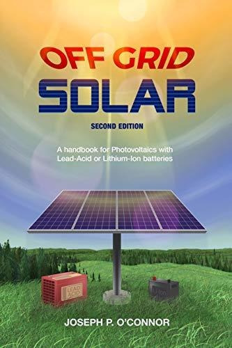 Book : Off Grid Solar A Handbook For Photovoltaics With...