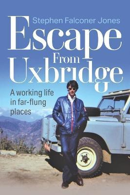 Libro Escape From Uxbridge : A Working Life In Far-flung ...