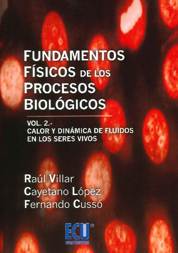 Libro Fundamentos Físicos De Los Procesos Biológicos De Raúl