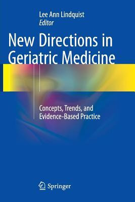 Libro New Directions In Geriatric Medicine : Concepts, Tr...