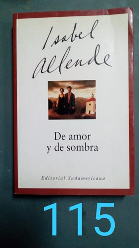 Isabel Allende / De Amor Y De Sombra Sudamericana