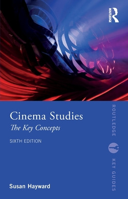 Libro Cinema Studies: The Key Concepts - Hayward, Susan