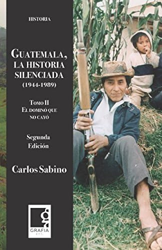 Libro: Guatemala, La Historia Silenciada : Tomo Ii, El Domin
