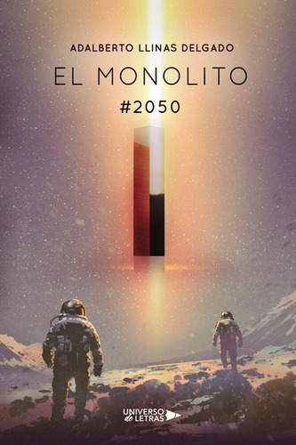 EL MONOLITO, de Adalberto Llinas Delgado. Editorial Universo de Letras, tapa blanda, edición 1era edición en español