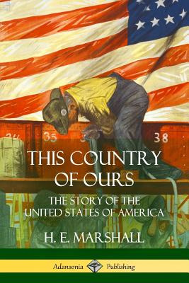 Libro This Country Of Ours: The Story Of The United State...