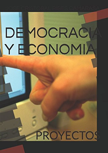 Democracia Y Economia: Proyectos