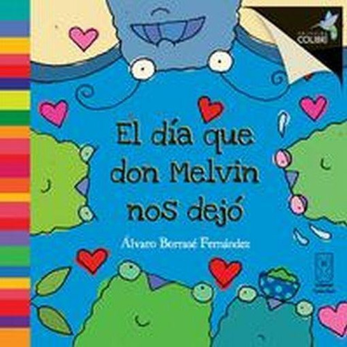 El Día Que Don Melvin Nos Dejó