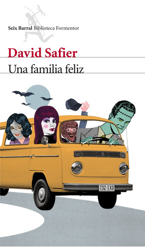 Una familia feliz, de Safier, David. Serie Biblioteca Formentor Editorial Seix Barral México, tapa blanda en español, 2013