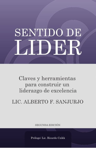 Sentido De Lider - Alberto Daniel Fernandez Sanjurjo