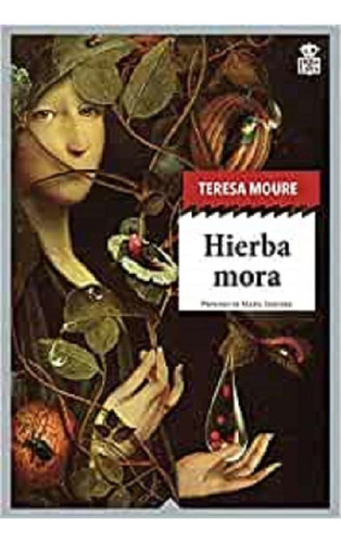 Libro - Hierba Mora- Moure Pereiro,teresa- Hoja De Lata Edi