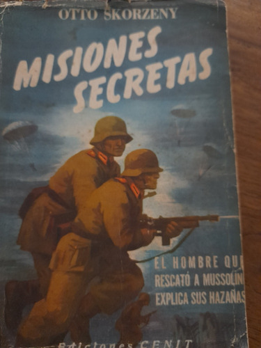 El Rescate De Mussolini Misiones Secretas Otto Skorzeny E3